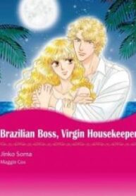 Brazilian Boss, Virgin Housekeeper