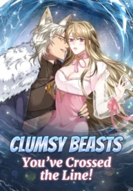 Clumsy Beasts, You’ve Crossed The Line! [Official]