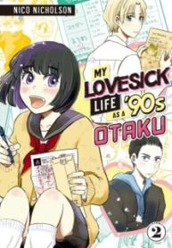 My Lovesick Life As A '90S Otaku