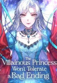 The Villainous Princess Won't Tolerate A Bad Ending