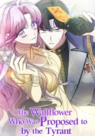 The Wallflower Who Was Proposed To By The Tyrant