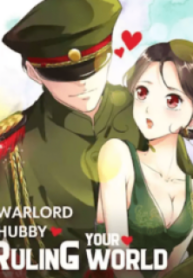 Warlord Hubby: Ruling Your World